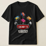 Daddy's Pit Crew - Personalized Shirt
