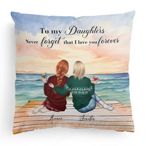 Daughter Never Forget That I Love You Forever - Personalized Pillow (Insert Included)