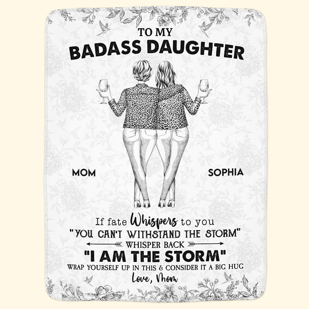 Daughter Whisper Back I Am The Storm - Personalized Blanket