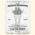 Daughter Whisper Back I Am The Storm - Personalized Blanket