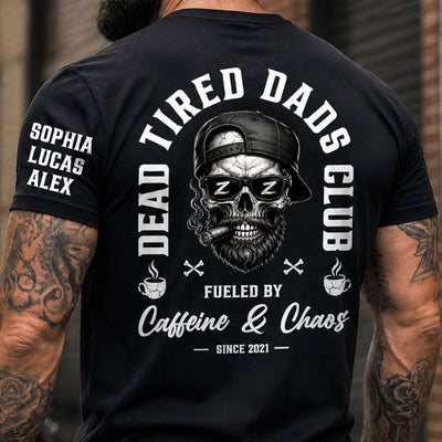 Dead Tired Dads Club - Funny Father's Day Gifts Custom Kids' Names On Sleeves - Up To 10 Names - Personalized Shirt
