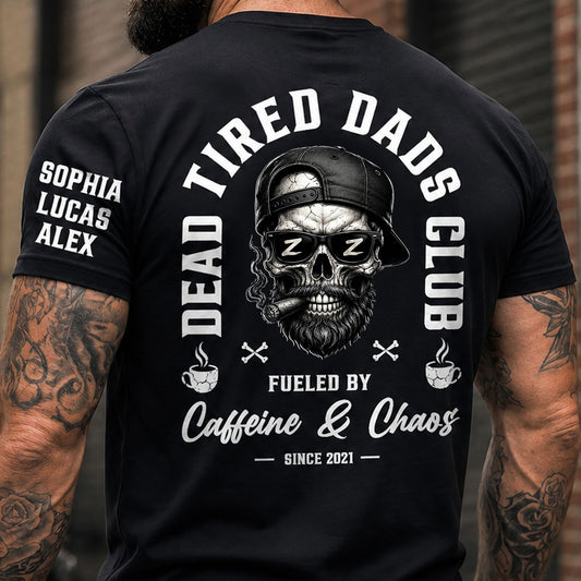 Dead Tired Dads Club - Funny Father's Day Gifts Custom Kids' Names On Sleeves - Up To 10 Names - Personalized Shirt