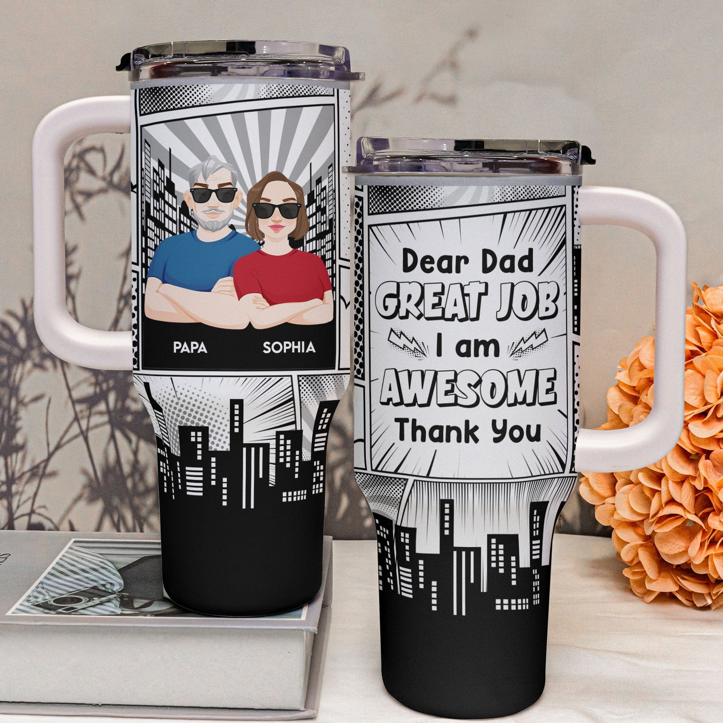 Dear Dad Great Job We're Awesome Thank You - Personalized 40oz Tumbler With Straw