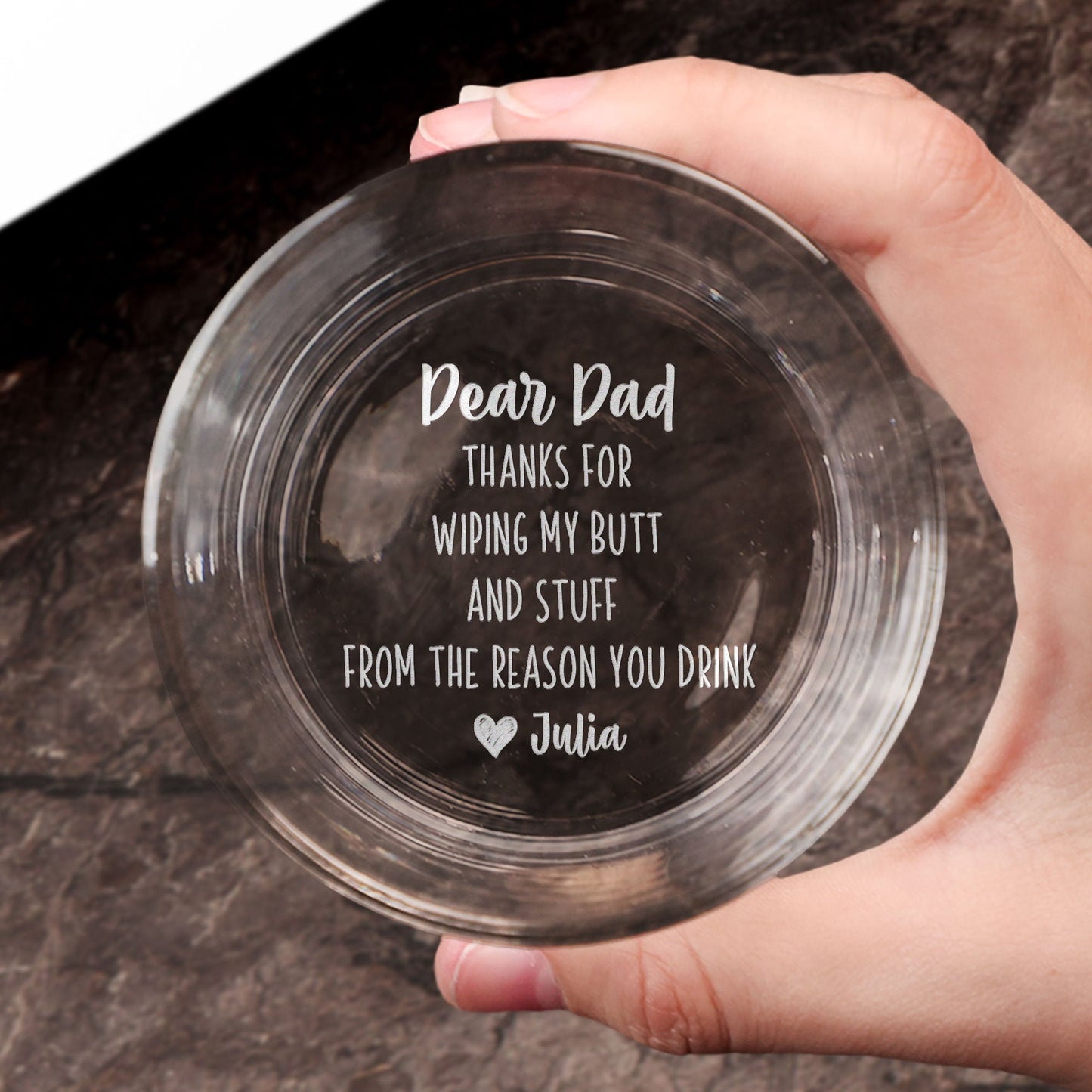 Dear Dad Thanks For Wiping My Butt And Stuff - Personalized Engraved Whiskey Glass