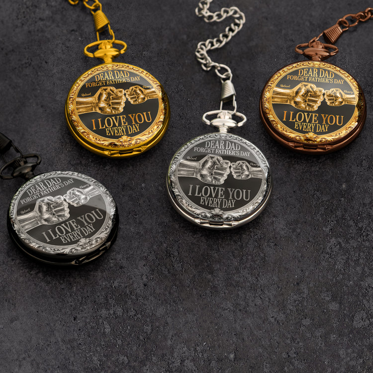 Dear-Dad,-Forget-Father’s-Day-We-Love-You-Every-Day-Personalized-Pocket-Watch-3