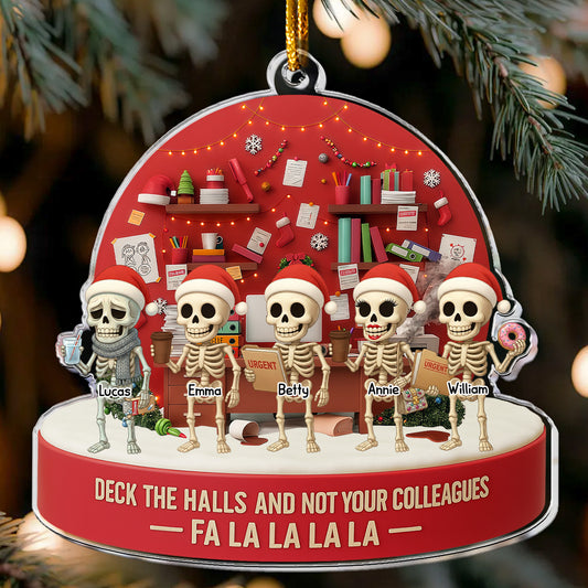 Deck The Halls And Not Your Colleagues Fa La La La - Funny Gifts For Coworkers - Personalized Acrylic Ornament
