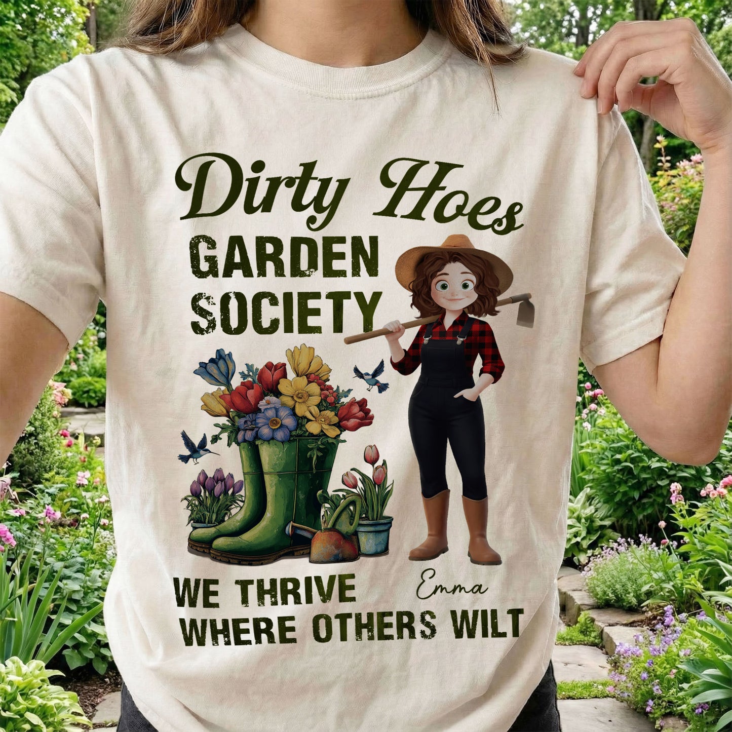 Dirty Hoes Garden Society We Thrive Where Others Wilt - Personalized Shirt