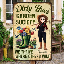 Dirty Hoes Garden Society We Thrive Where Others Wilt - Personalized Metal Sign