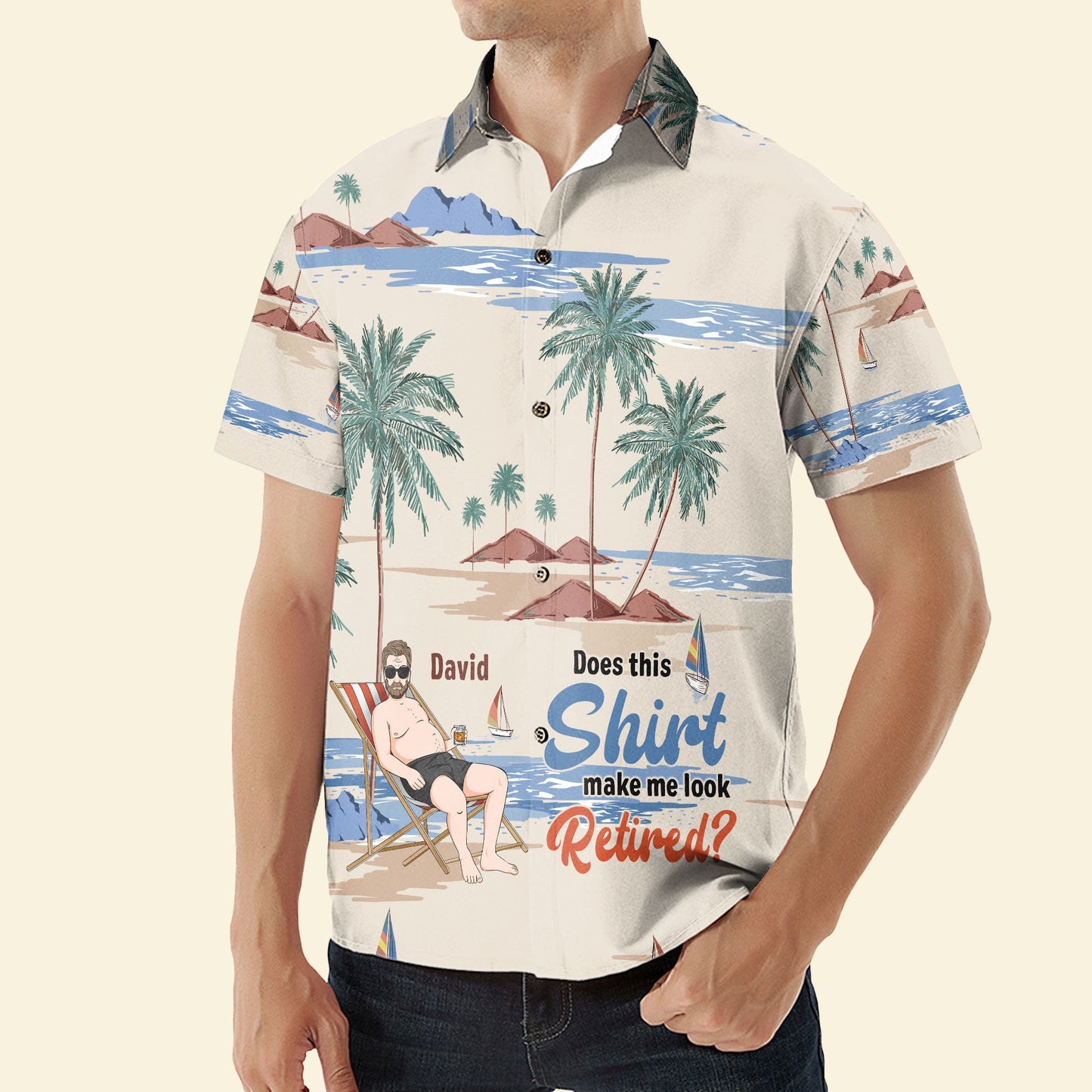 Does This Shirt Make Me Look Retired? - Personalized Hawaiian Shirt