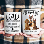 Dog Dad Gift Thanks For Putting Up With - Personalized Mug