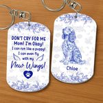 Dog Memorial Gift Toile De Jouy Don't Cry For Me Mom - Personalized Keychain