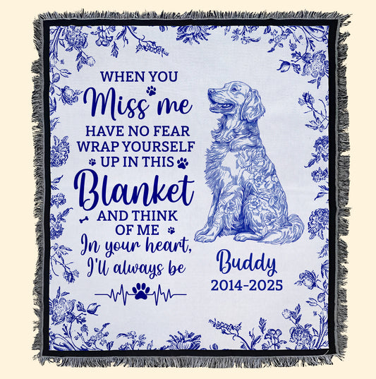 Dog Memorial Toile De Jouy When You Miss Me Have No Fear - Personalized Woven Blanket