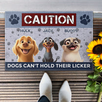 Dogs Can't Hold Their Licker - Personalized Doormat