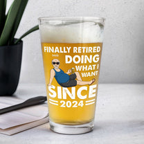 Doing What I Want - Personalized Beer Glass