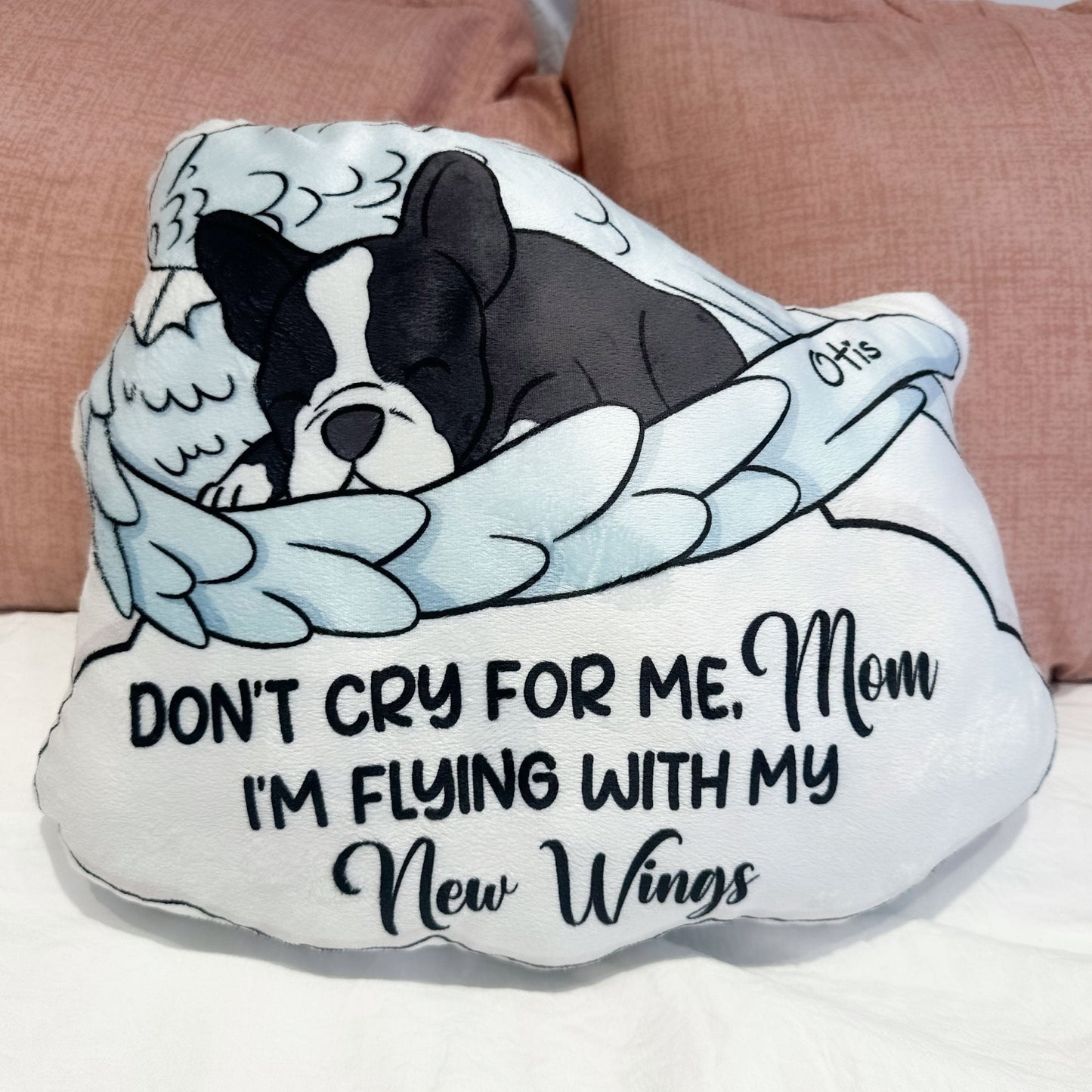 Don't Cry For Me - Custom Shaped Pillow