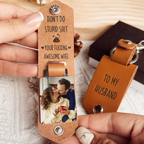 Don't Do Stupid Shit For Kids, Son, Daughter - Personalized Leather Photo Keychain