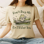 Don't Bug Me Or I'll Eat You Cute Frog - Personalized Comfort Tee