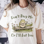 Don't Bug Me Or I'll Eat You Cute Frog - Personalized Comfort Tee