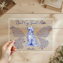 Don't Cry Sweet Mama Dog Memorial Toile De Jouy - Personalized Acrylic Plaque