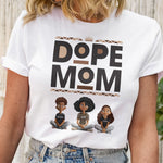 Dope Mom - Personalized Shirt