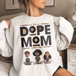 Dope Mom - Personalized Shirt