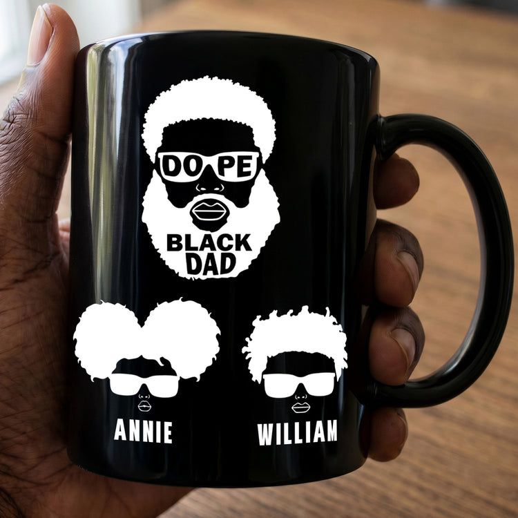 Dope-Black-Dad,-Dope-Black-Father-Blac-Mug-Ver-Father's-Day-Gift-Personalized-Mug-1