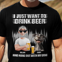 Drink Beer And Hang Out With My Dog - Personalized Shirt