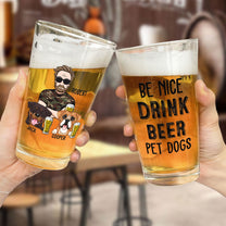 Drink Beer Pet Dogs - Personalized Beer Glass