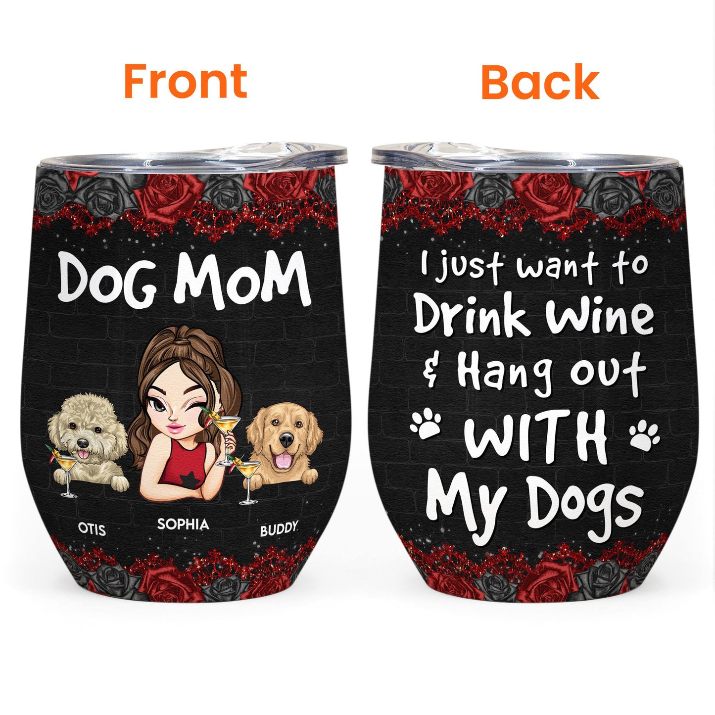 Drink Wine And Hang Out With My Dog - Personalized Wine Tumbler