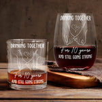 Drinking Together Still Going Strong - Personalized Whiskey Glass And Wine Glass Set