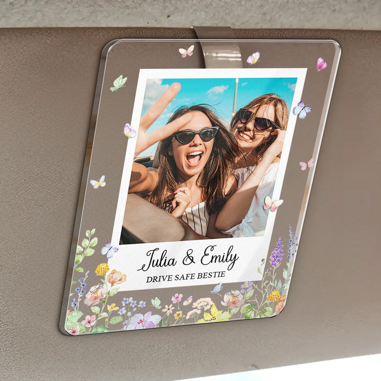 Drive Safe Bestie Floral - Personalized Acrylic Photo Visor Clip