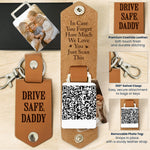 Drive Safe Daddy - Custom QR Code & Photo Gifts - Personalized Leather Photo Keychain