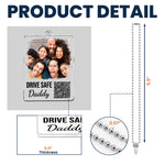 Drive Safe Daddy Qr Message - Personalized Photo Rear View Mirror Accessory