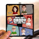 Drive Safe Daddy We Love You - Personalized Wooden Car Visor Clip