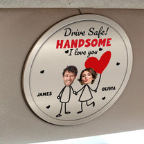 Drive Safe Handsome I Love You Funny Couple Gift - Personalized Wooden Photo Car Visor Clip