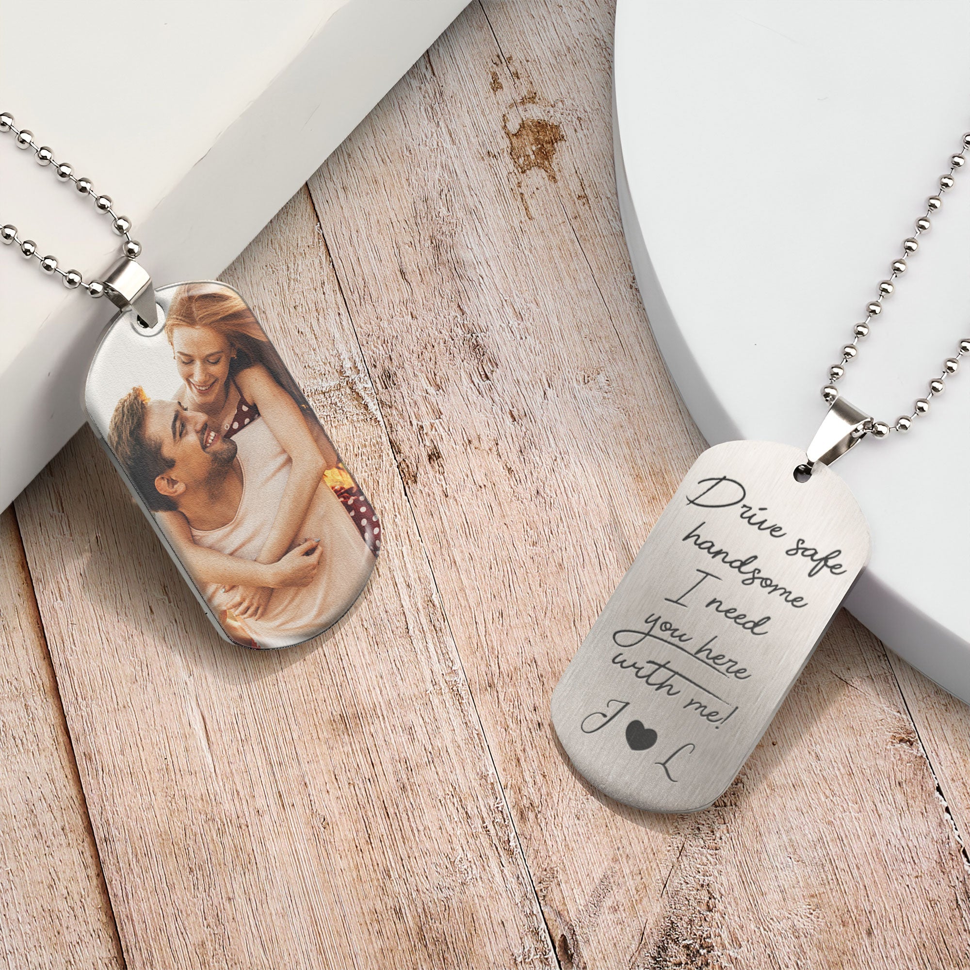 Drive Safe Handsome I Need You Here With Me - Personalized Photo Dog Tag Necklace