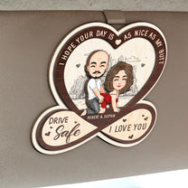 Drive Safe I Hope Your Day Is As Nice As My Butt - Personalized Wooden Car Visor Clip