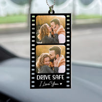 Drive Safe I Love You Film Strip - Personalized Photo Rear View Mirror Accessory