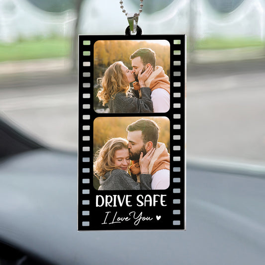 Drive Safe I Love You Film Strip - Personalized Photo Rear View Mirror Accessory