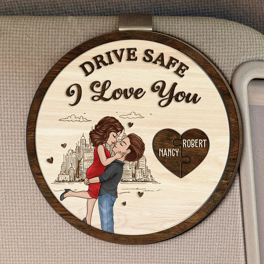 Drive Safe I Love You New Version Valentine's Day Anniversary Gift - Personalized Wooden Car Visor Clip