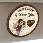 Drive Safe I Love You New Version Valentine's Day Anniversary Gift - Personalized Wooden Car Visor Clip
