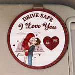 Drive Safe I Love You New Version Valentine's Day Anniversary Gift - Personalized Wooden Car Visor Clip