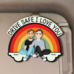 Drive Safe I Love You Rainbow Love Couple - Personalized Wooden Car Visor Clip