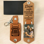 Drive Safe I Trucking Love You - Personalized Leather Photo Keychain