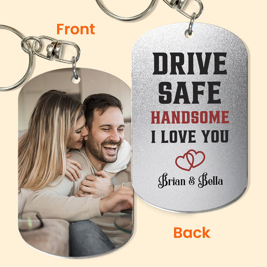 Drive Safe My Love - Personalized Photo Keychain