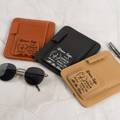 Drive Safe - Naughty Gift For Husband, Boyfriend - Personalized Leather Car Visor Organizer