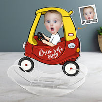 Drive Safe - Personalized Photo Acrylic Shaking Stand