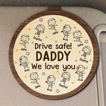 Drive Safe We Love You - Personalized Wooden Car Visor Clip