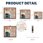 Drive Safe When We Get To The End Of Our Lives - Personalized Acrylic Visor Clip