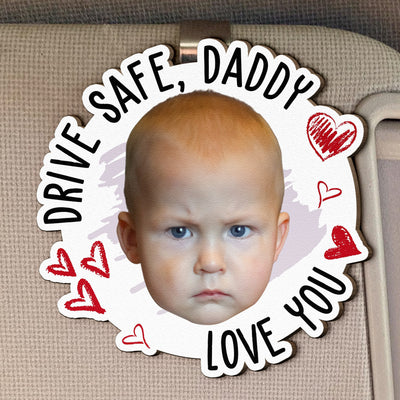 Drive Safe, Daddy Fun Kid Faces - Personalized Wooden Photo Car Visor Clip